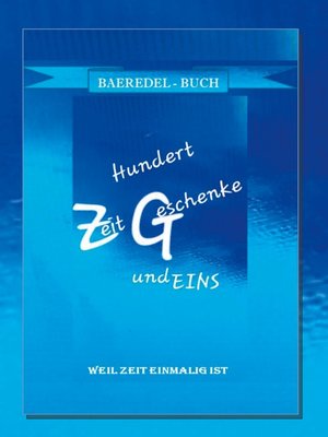 cover image of Hundert ZeitGeschenke und Eins